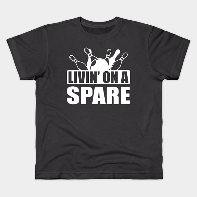 Bowling - Livin' on a spare Kids T-Shirt by KC Happy Shop